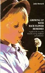 Bach - BOOK-0119 - Growing Up With The Bach Flower Remedies