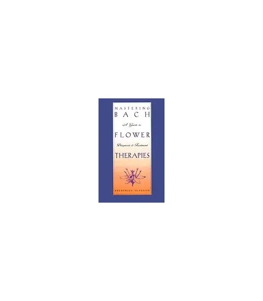 Bach - BOOK-0129 - Mastering Bach Flower Therapies